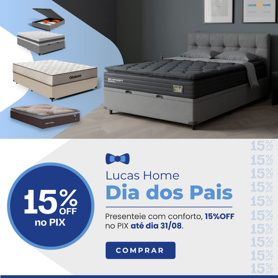 Dia dos Pais é na Lucas Home